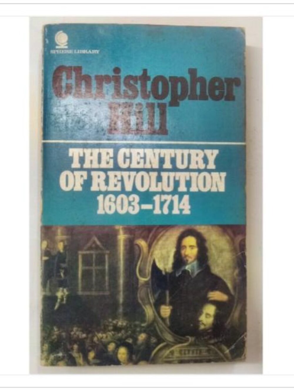 The Century of Revolution 1603-1714 Sphere 1969 PB